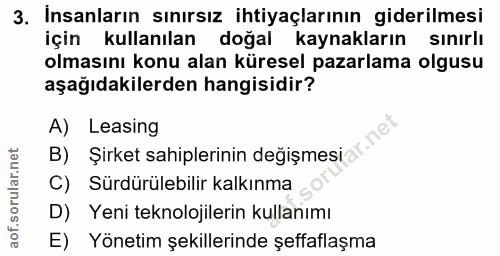 3. soru: Insanların sınırsız ihtiyaçlarının giderilmesi için kullanılan doğal kaynakların sınırlı olmasını konu alan küresel p…