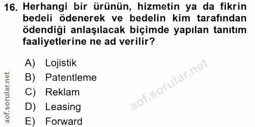 16. soru: Herhangi bir ürünün, hizmetin ya da fikrin bedeli ödenerek ve bedelin kim tarafından ödendiği anlaşılacak biçimde yap…