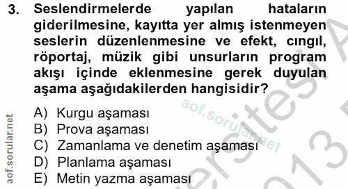 3. soru: Seslendirmelerde yapılan hataların giderilmesine, kayıtta yer almış istenmeyen seslerin düzenlenmesine ve efekt, cing…