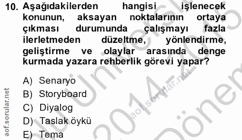 10. soru: Aşağıdakilerden hangisi işlenecek konunun, aksayan noktalarının ortaya çıkması durumunda çalışmayı fazla ilerletmeden…