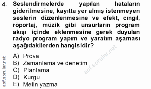 4. soru: Seslendirmelerde yapılan hataların giderilmesine, kayıtta yer almış istenmeyen seslerin düzenlenmesine ve efekt, cing…