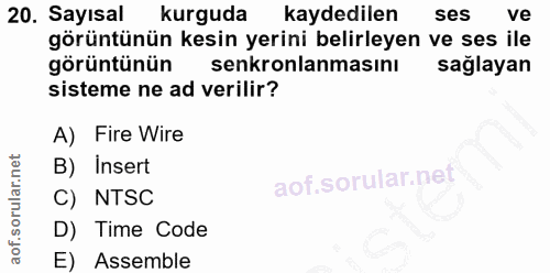 20. soru: Sayısal kurguda kaydedilen ses ve görüntünün kesin yerini belirleyen ve ses ile görüntünün senkronlanmasını sağlayan…
