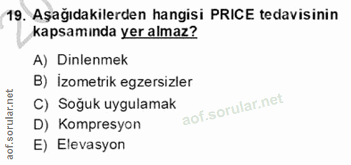 19. soru: Aşağıdakilerden hangisi PRICE tedavisinin kapsamında yer almaz? A) Dinlenmek B) İzometrik egzersizler C) Soğuk uygula…