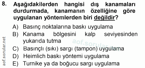8. soru: Aşağıdakilerden hangisi dış kanamaları durdurmada, kanamanın özelligine göre uygulanan yöntemlerden biri değildir? A)…