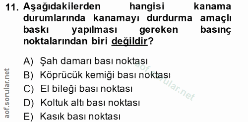 11. soru: Aşağıdakilerden hangisi kanama durumlarında kanamayı durdurma amaçlı baskı yapılması gereken basınç noktalarından bir…