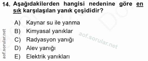 14. soru: Aşağıdakilerden hangisi nedenine göre en sık karşılaşılan yanık çeşididir? A) Kaynar su ile yanma B) Kimyasal yanıkla…