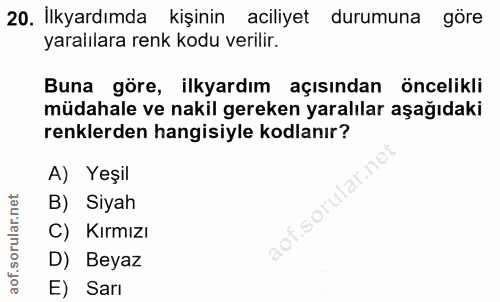 20. soru: İlkyardımda kişinin aciliyet durumuna göre yaralılara renk kodu verilir. Buna göre, ilkyardım açısından öncelikli müd…
