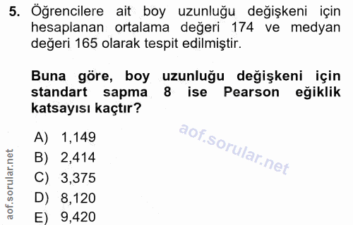 5. soru: Öğrencilere ait boy uzunluğu değişkeni için hesaplanan ortalama değeri 174 ve medyan değeri 165 olarak tespit edilmiş…