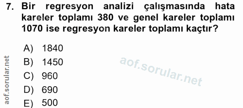 7. soru: Bir regresyon analizi çalışmasında hata kareler toplamı 380 ve genel kareler toplamı 1070 ise regresyon kareler topla…