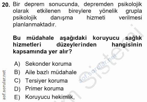 20. soru: Bir deprem sonucunda, depremden psikolojik olarak etkilenen bireylere yönelik grupla psikolojik danışma hizmeti veril…