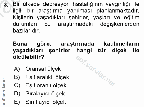 3. soru: Bir ülkede depresyon hastalığının yaygınlığı ile ilgili bir araştırma yapılması planlanmaktadır. Kişilerin yaşadıklar…