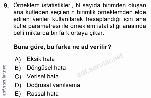 9. soru: Örneklem istatistikleri, N sayıda birimden oluşan ana kütleden seçilen n birimlik örneklemden elde edilen veriler kul…