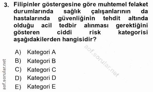 3. soru: Filipinler göstergesine göre muhtemel felaket durumlarında saglik çalışanlarının da hastalarında güvenliğinin tehdit…