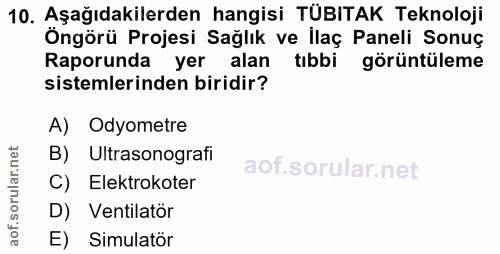 10. soru: Aşağıdakilerden hangisi TUBITAK Teknoloji Öngörü Projesi Sağlık ve ilaç Paneli Sonuç Raporunda yer alan tıbbi görüntü…