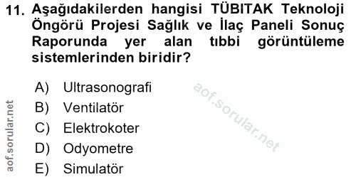 11. soru: Aşağıdakilerden hangisi TÜBITAK Teknoloji Öngörü Projesi Sağlık ve ilaç Paneli Sonuç Raporunda yer alan tıbbi görüntü…