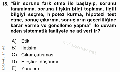 18. soru: "Bir sorunu fark etme ile başlayıp, sorunu tanımlama, soruna ilişkin bilgi toplama, ilgili bilgiyi seçme, hipotez kur…