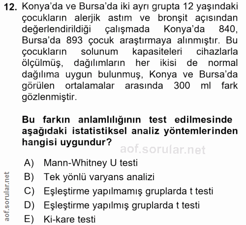 12. soru: Konya'da ve Bursa'da iki ayrı grupta 12 yaşındaki çocukların alerjik astım ve bronşit açısından değerlendirildiği çal…
