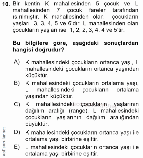 10. soru: Bir kentin K mahallesinden 5 çocuk ve L mahallesinden 7 çocuk fareler tarafından ısırılmıştır. K mahallesinden olan ç…