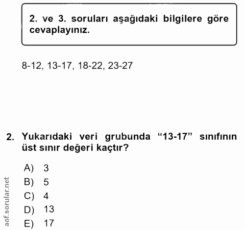 2. soru: ve 3. soruları aşağıdaki bilgilere göre cevaplayınız. 8-12, 13-17, 18-22, 23-27 2. Yukarıdaki veri grubunda "13-17" s…