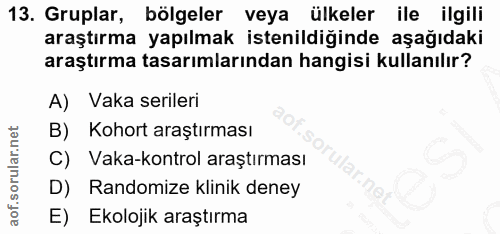 13. soru: Gruplar, bölgeler veya ülkeler ile ilgili araştırma yapılmak istenildiğinde aşağıdaki araştırma tasarımlarından hangi…