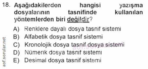18. soru: Aşağıdakilerden hangisi yazışma dosyalarının tasnifinde kullanılan yöntemlerden biri değildir? A) Renklere dayalı dos…