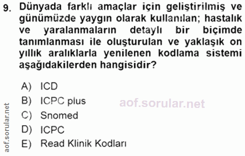 9. soru: Dünyada farklı amaçlar için geliştirilmiş ve günümüzde yaygın olarak kullanılan; hastalık ve yaralanmaların detaylı b…