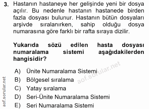 3. soru: Hastanın hastaneye her gelişinde yeni bir dosya açılır. Bu nedenle hastanın hastanede birden fazla dosyası bulunur. H…