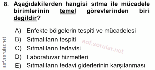 8. soru: Aşağıdakilerden hangisi sıtma ile mücadele birimlerinin temel görevlerinden biri değildir? A) Enfekte bölgelerin tesp…