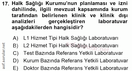 17. soru: Halk Sağlığı Kurumu'nun planlaması ve izni dahilinde, ilgili mevzuat kapsamında kurum tarafından belirlenen klinik ve…