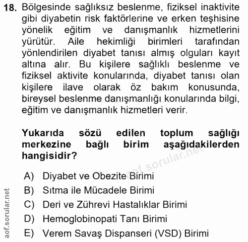 18. soru: Bölgesinde sağlıksız beslenme, fiziksel inaktivite gibi diyabetin risk faktörlerine ve erken teşhisine yönelik eğitim…