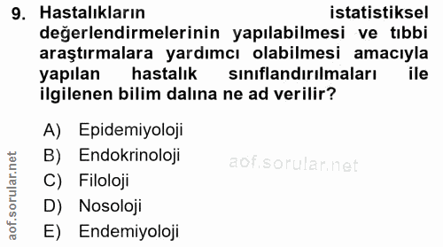 9. soru: Hastalıkların istatistiksel değerlendirmelerinin yapılabilmesi ve tıbbi araştırmalara yardımcı olabilmesi amacıyla ya…