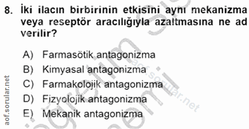 8. soru: İki ilacın birbirinin etkisini aynı mekanizma veya reseptör aracılığıyla azaltmasına ne ad verilir? A) Farmasötik ant…