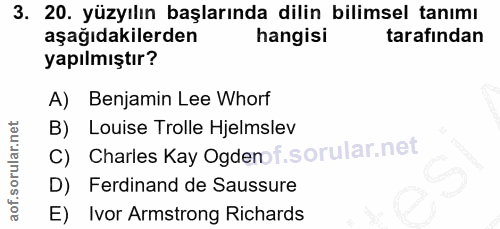 3. soru: 20. yüzyılın başlarında dilin bilimsel tanımı aşağıdakilerden hangisi tarafından yapılmıştır? A) Benjamin Lee Whorf B…