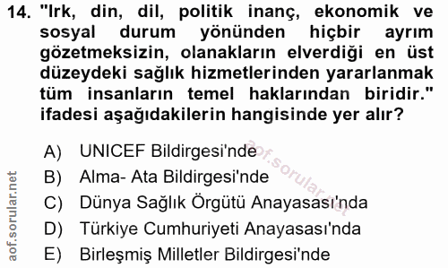 14. soru: "Irk, din, dil, politik inanç, ekonomik ve sosyal durum yönünden hiçbir ayrım gözetmeksizin, olanakların elverdiği en…