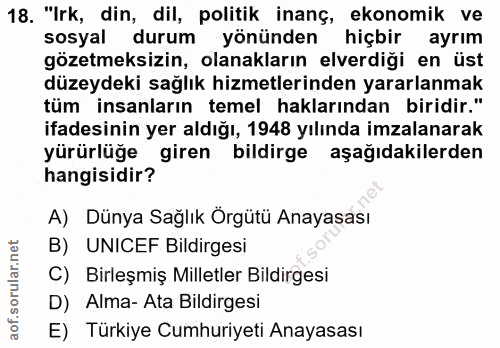 18. soru: "Irk, din, dil, politik inanç, ekonomik ve sosyal durum yönünden hiçbir ayrım gözetmeksizin, olanakların elverdiği en…