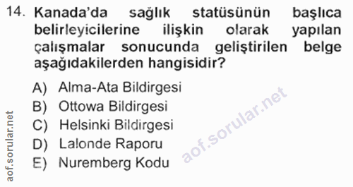 14. soru: Kanada'da sağlık statüsünün başlıca belirleyicilerine ilişkin olarak yapılan çalışmalar sonucunda geliştirilen belge…