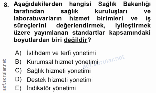 8. soru: Aşağıdakilerden hangisi Sağlık Bakanlığı tarafından sağlık kuruluşları ve laboratuvarların hizmet birimleri ve iş sür…