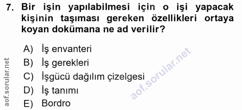 7. soru: Bir işin yapılabilmesi için o işi yapacak kişinin taşıması gereken özellikleri ortaya koyan dokümana ne ad verilir? A…