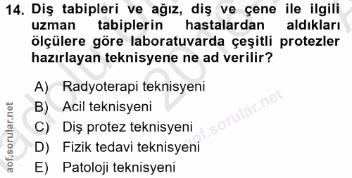 14. soru: Diş tabipleri ve ağız, diş ve çene ile ilgili uzman tabiplerin hastalardan aldikları ölçülere göre laboratuvarda çeşi…