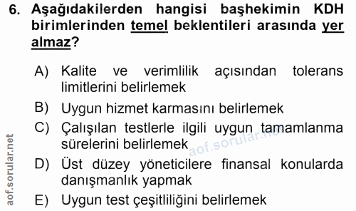 6. soru: Aşağıdakilerden hangisi başhekimin KDH birimlerinden temel beklentileri arasında yer almaz? A) Kalite ve verimlilik a…