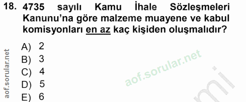 18. soru: 4735 sayılı Kamu ihale Sözleşmeleri Kanunu'na göre malzeme muayene ve kabul komisyonları en az kaç kişiden oluşmalıdı…