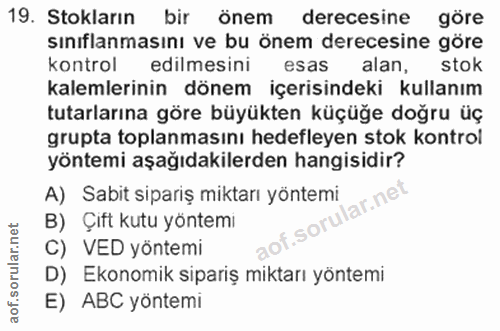 19. soru: Stokların bir önem derecesine göre sınıflanmasını ve bu önem derecesine göre kontrol edilmesini esas alan, stok kalem…