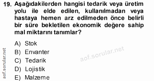 19. soru: Aşağıdakilerden hangisi tedarik veya üretim yolu ile elde edilen, kullanılmadan veya hastaya hemen arz edilmeden önce…