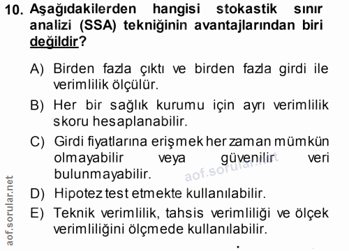 10. soru: Aşağıdakilerden hangisi stokastik sınır analizi (SSA) tekniğinin avantajlarından biri değildir? A) Birden fazla çıktı…