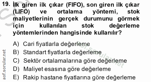 19. soru: İlk giren ilk çıkar (FIFO), son giren ilk çıkar (LIFO) ve ortalama yöntemi, stok maliyetlerinin gerçek durumunu görme…