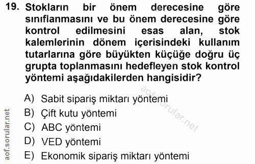 19. soru: Stokların bir önem derecesine göre sınıflanmasını ve bu önem derecesine göre kontrol edilmesini esas alan, stok kalem…