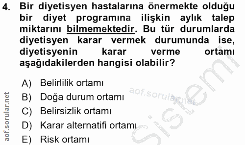 4. soru: Bir diyetisyen hastalarına önermekte olduğu bir diyet programına ilişkin aylık talep miktarını bilmemektedir. Bu tür…