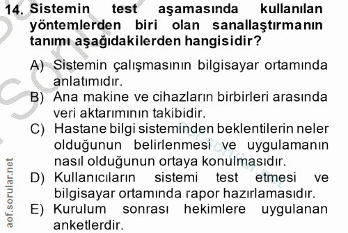 14. soru: Sistemin test aşamasında kullanılan yöntemlerden biri olan sanallaştırmanın tanımı aşağıdakilerden hangisidir? A) Sis…