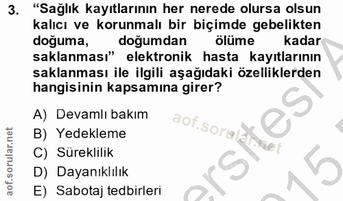 3. soru: co "Sağlık kayıtlarının her nerede olursa olsun kalıcı ve korunmalı bir biçimde gebelikten doguma, dogumdan olüme kad…