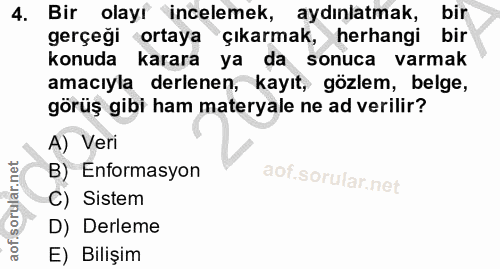 4. soru: Bir olayı incelemek, aydınlatmak, bir gerçeği ortaya çıkarmak, herhangi bir konuda karara ya da sonuca varmak amacıyl…